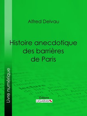 cover image of Histoire anecdotique des barrières de Paris